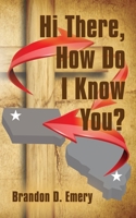 Hi There, How Do I Know You? 1647184002 Book Cover