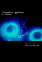 Electrophotonic Applications in Medicine: Gdv Bioelectrography 1481932985 Book Cover