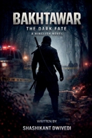 Bakhtawar: The Dark Fate B0GWMPT6PH Book Cover