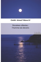 Pensées célestes: l'homme est devoirs 2491105055 Book Cover