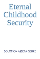 Eternal Childhood Security 9994479423 Book Cover