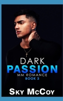 Dark Passion: A Dark Passion Series: Book 3 MM Romance B0C7J4W4L8 Book Cover