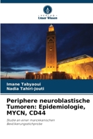 Periphere neuroblastische Tumoren: Epidemiologie, MYCN, CD44 (German Edition) 6209711197 Book Cover