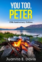You Too, Peter: 15th Anniversary Edition B0DNCVBRQ2 Book Cover