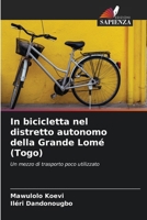 In bicicletta nel distretto autonomo della Grande Lomé (Togo) (Italian Edition) 6208075823 Book Cover