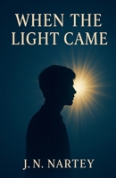 When the Light Came (Breaking Point) B0FK1P8TZL Book Cover