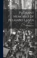 Pleasant Memories of Pleasant Lands 1022016776 Book Cover