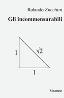 Gli incommensurabili: Evoluzione storica e filosofica del concetto di numero 8898470762 Book Cover
