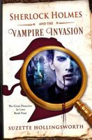 Sherlock Holmes and the Vampire Invasion (The Great Detective in Love Book 4) 0997517093 Book Cover