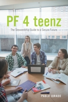 PF 4 teenz: The Stewardship Guide to a Secure Future B0GSGWHJ2P Book Cover