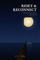 Reset & Reconnect: Sometimes you have to get lost to find your way home B0H7MB3RWN Book Cover