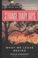 Strange Diary Days : What We Leave Behind 1792125348 Book Cover