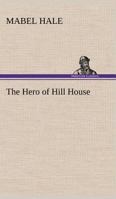 The Hero of Hill House 1426421273 Book Cover