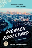 Pioneer Boulevard: Los Angeles Stories - Tenth Anniversary Edition 0989323315 Book Cover