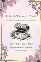 U Are A Treasure Chest: …So let us look inside and start building B0DWKPCCJD Book Cover