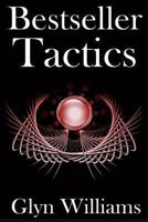 Bestseller Tactics: Advanced author marketing techniques to help you sell more kindle books and make more money. Advanced Self Publishing 149299491X Book Cover