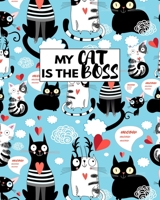 My Cat Is The Boss: Perfect Journal For Cat Staff And Cat Lover 1706287917 Book Cover