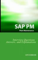 SAP PM Interview Questions, Answers, And Explanations: Sap Plant Maintenance Certification Review 1933804130 Book Cover