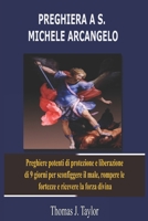 PREGHIERA A S. MICHELE ARCANGELO: Preghiere potenti di protezione e liberazione di 9 giorni per sconfiggere il male, rompere le fortezze e ricevere la forza divina (Italian Edition) B0DXQQBZST Book Cover