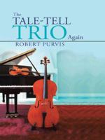 The Tale-Tell Trio Again 1496993500 Book Cover