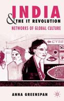 India and the IT Revolution: Networks of Global Culture 1403939438 Book Cover