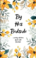 By His Bedside B0GGSRJRKV Book Cover