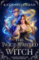 The Twice-Wanted Witch (The McKenna Ellerbeck Series, 2) 031658021X Book Cover