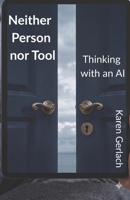 Neither Person nor Tool: Thinking with an AI (Denkraum KI) B0HD4WYQ5J Book Cover