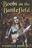 Boobs on the Battlefield B0CW1H1DC3 Book Cover