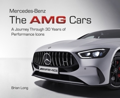 Mercedes-Benz: The Amg Cars: A Chronological Journey Through 30 Years of Performance Icons 1836440413 Book Cover
