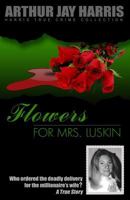 Flowers for Mrs. Luskin (True Crime (Avon Books).) 0380781824 Book Cover
