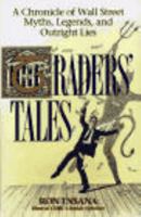 Traders' Tales: A Chronicle of Wall Street Myths, Legends, and Outright Lies 0471237884 Book Cover