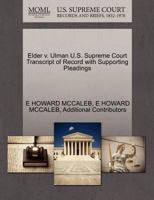 Elder v. Ulman U.S. Supreme Court Transcript of Record with Supporting Pleadings 1270206729 Book Cover