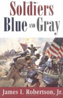 Soldiers Blue and Gray (Studies in American Military History) 0446391492 Book Cover