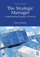 The Strategic Manager: Understanding Strategy in Practice 1041031017 Book Cover