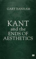 Kant and the Ends of Aesthetics 0333732227 Book Cover