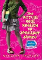 The Actual Real Reality of Jennifer James: A Reality TV Novel 0060822414 Book Cover