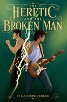 The Heretic and the Broken Man B0H4GMCGX3 Book Cover