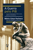 A guerra pelo PIB 6580535024 Book Cover