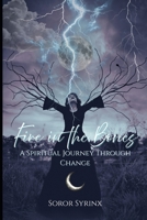 Fire in the Bones: A Spiritual Journey Through Change B0GWDB7NHR Book Cover