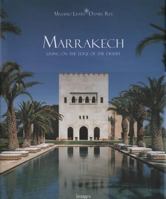 Marrakech: Living on the Edge of the Desert 1864701528 Book Cover