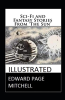 Sci-Fi and Fantasy Stories From 'The Sun' Illustrated 1517439701 Book Cover