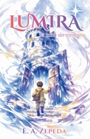 Lumira: El reino sin memoria B0GMQV66V9 Book Cover
