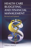 Health Care Budgeting and Financial Management for Non-Financial Managers 0865692319 Book Cover