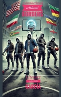 A brotherhood without borders B0DR195K7K Book Cover