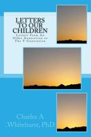 Letters to Our Children: Letters From An Older Generation To The Y-Generation 1541237862 Book Cover