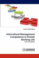 Intercultural Managament Competence in Finnish Working Life 3844394745 Book Cover