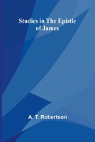 Studies in the Epistle of James 9364735862 Book Cover