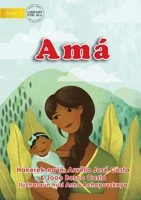 Amá - Mum 1922687227 Book Cover