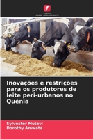 Inovações e restrições para os produtores de leite peri-urbanos no Quénia 6205731940 Book Cover
